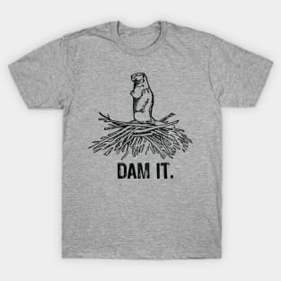 DAM IT T-Shirt